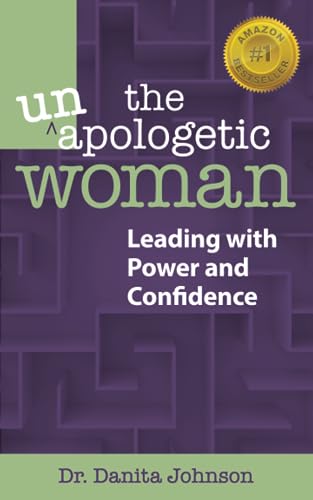 Stock image for The Unapologetic Woman: Leading with Power and Confidence for sale by Bookmans