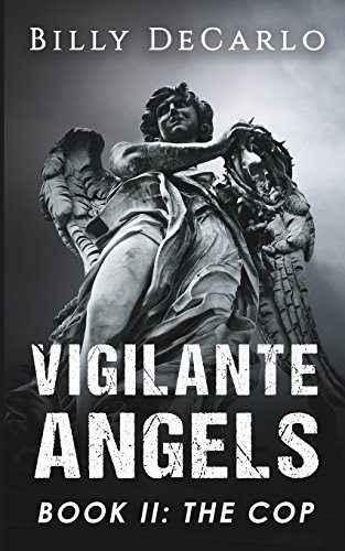Stock image for Vigilante Angels Book II: The Cop for sale by SecondSale