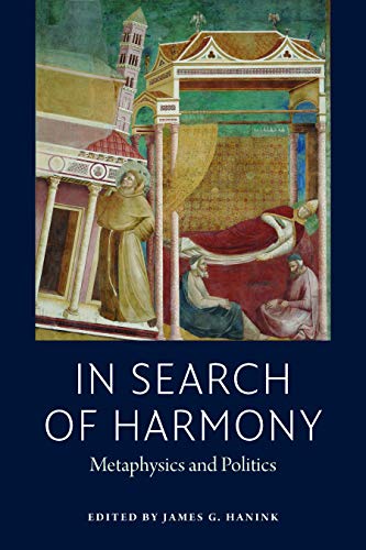 9780997220513: In Search of Harmony: Metaphysics and Politics