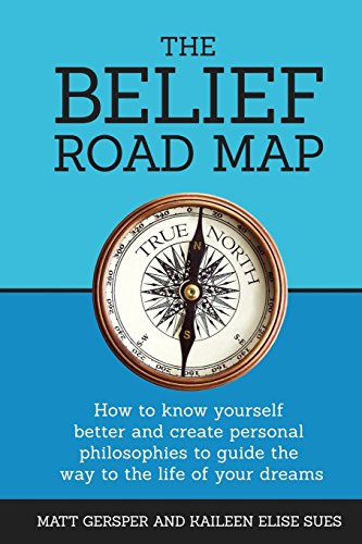 Immagine stock per The Belief Road Map: How to Know Yourself Better and Create Personal Philosophies to Guide the Way to the Life of Your Dreams