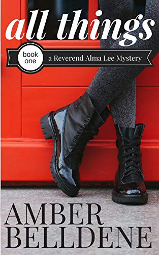 9780997221169: All Things: Volume 1 (A Reverend Alma Lee Mystery)