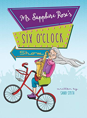 Beispielbild fr Ms. Sapphire Rose's Six O'Clock Show zum Verkauf von Lucky's Textbooks