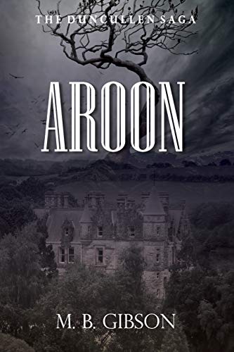 9780997223408: Aroon (The Duncullen Saga)