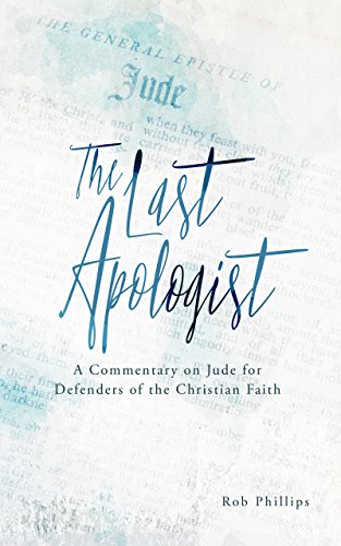 Beispielbild fr The Last Apologist: A Commentary on Jude for Defenders of the Christian Faith zum Verkauf von SecondSale