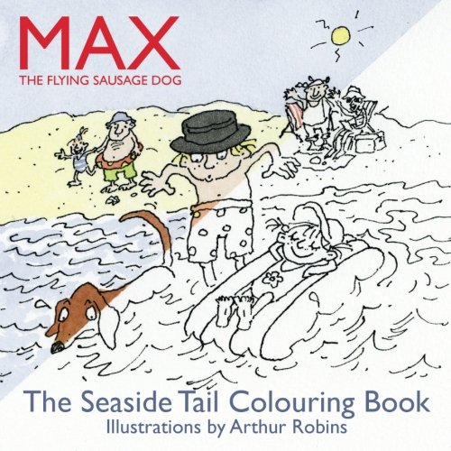 Beispielbild fr The Seaside Tail Coloring Book: Max The Flying Sausage Dog zum Verkauf von WorldofBooks