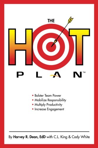 Imagen de archivo de The HOT Plan: *Bolster Team Power *Mobilize Responsibility *Multiply Productivity *Increase Engagement a la venta por Lucky's Textbooks