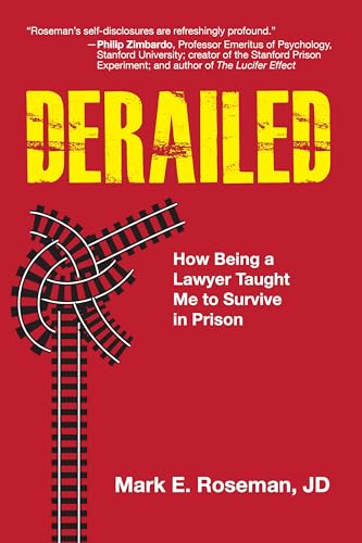 Stock image for Derailed: How Being a Lawyer Taught Me to Survive in Prison for sale by HPB-Red