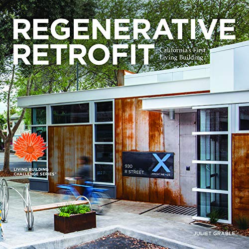Stock image for Regenerative Retrofit: California's First Living Building for sale by SecondSale