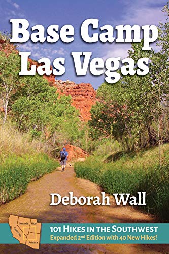 Stock image for Base Camp Las Vegas: 101 Hikes in the Southwest (Base Camp, 1) for sale by Goodwill Industries