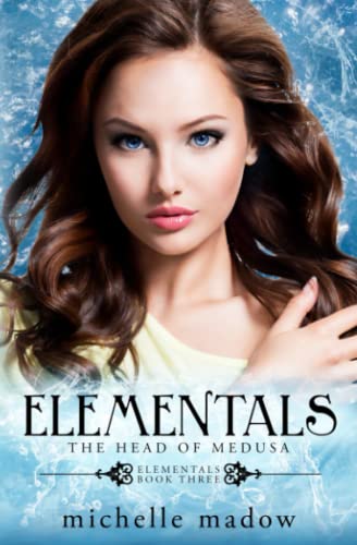 9780997239416: Elementals 3: The Head of Medusa: Volume 3