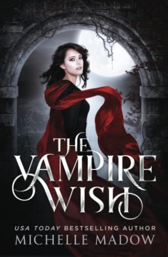 Imagen de archivo de The Vampire Wish (Dark World: The Vampire Wish) a la venta por WorldofBooks