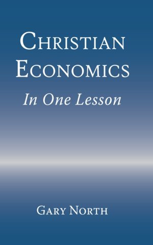 Stock image for Christian Economics in One Lesson for sale by Better World Books