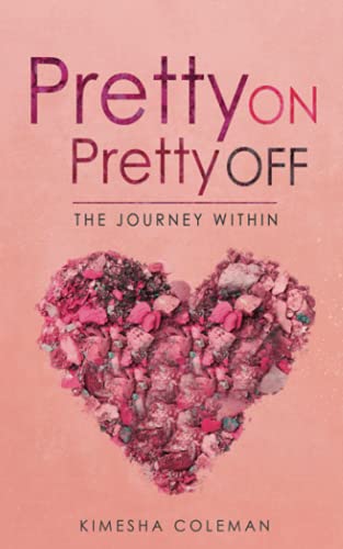 Stock image for Pretty On Pretty Off: The Journey Within for sale by Revaluation Books