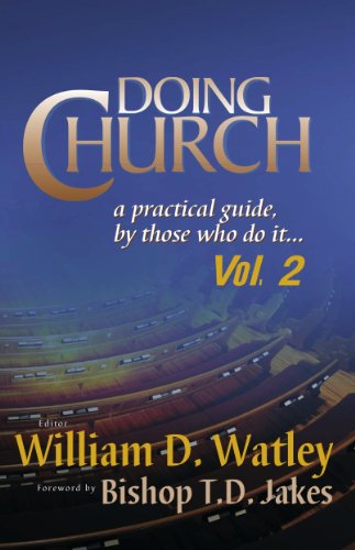 Stock image for Doing Church: A Practical Guide By Those Who Do It (Volume 2) for sale by Better World Books