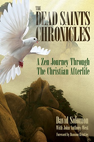 Stock image for The Dead Saints Chronicles: A Zen Journey Through the Christian Afterlife for sale by BooksRun