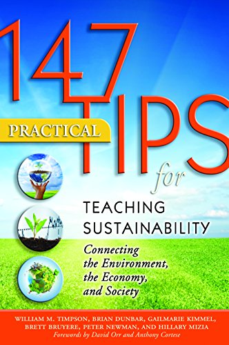 Beispielbild fr 147 Practical Tips for Teaching Sustainability: Connecting the Environment, the Economy, and Society zum Verkauf von Better World Books