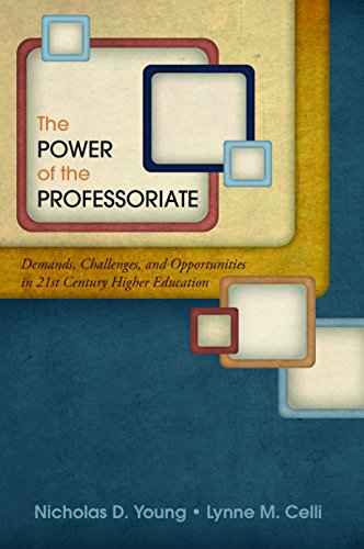 Stock-Bild f�r The Power of the Professoriate: Demands, Challenges, and Opportunities in 21st Century Higher Education
