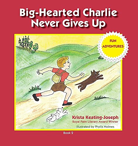 9780997252392: Big-Hearted Charlie Never Gives Up: Fun Adventures: 2