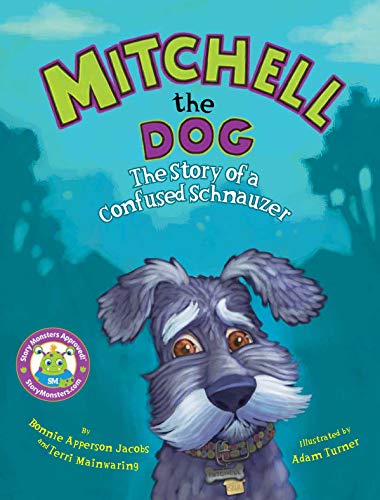 Stock image for Mitchell the Dog: The Story of a Confused Schnauzer for sale by Your Online Bookstore