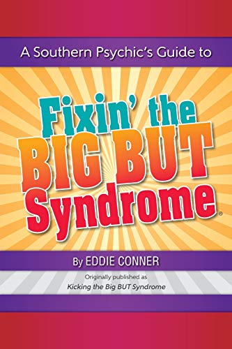 Beispielbild fr A Southern Psychic's Guide to Fixin' the BIG BUT Syndrome: originally published as Kicking the BIG BUT Syndrome zum Verkauf von Chiron Media