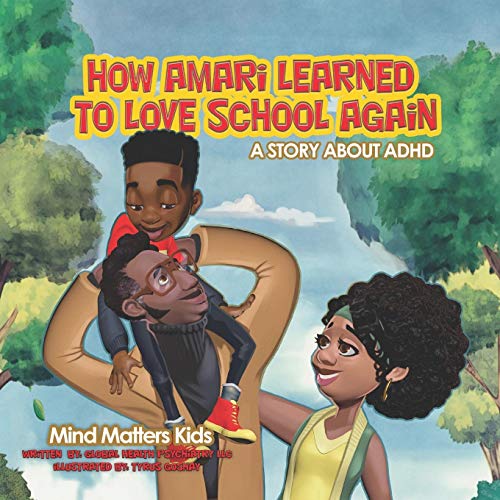 Stock image for How Amari Learned To Love School Again: A Story About ADHD (Mind Matters Kids) for sale by GF Books, Inc.