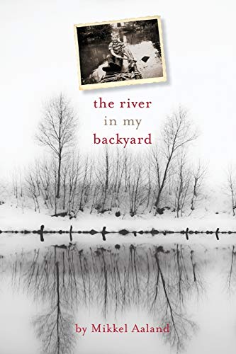 Beispielbild fr The River in My Backyard zum Verkauf von ThriftBooks-Dallas