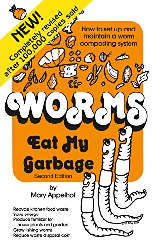 Stock image for Worms Eat My Garbage: How to Set Up and Maintain a Worm Composting System, 2nd Edition for sale by BooksRun