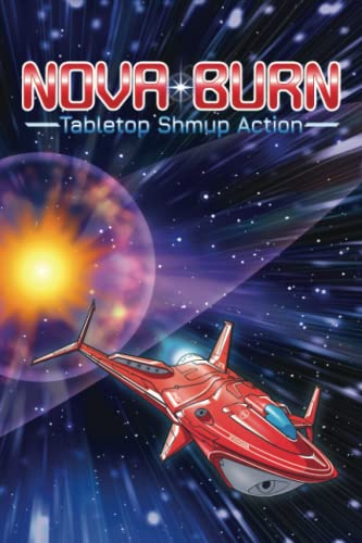 Imagen de archivo de Nova Burn: Tabletop Shmup Action a la venta por GF Books, Inc.