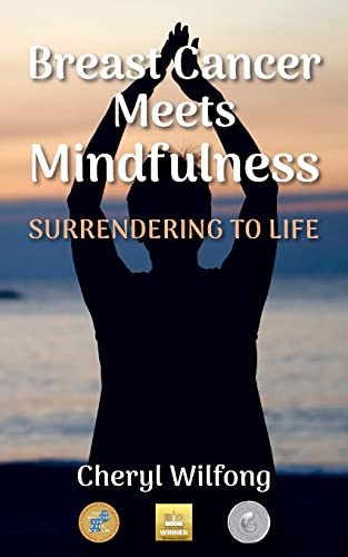 Stock image for Breast Cancer Meets Mindfulness: Surrendering to Life for sale by Gulf Coast Books