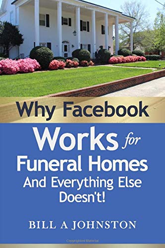 Image d?archive pour Why Facebook Works for Funeral Homes: And Everything Else Doesn?t!