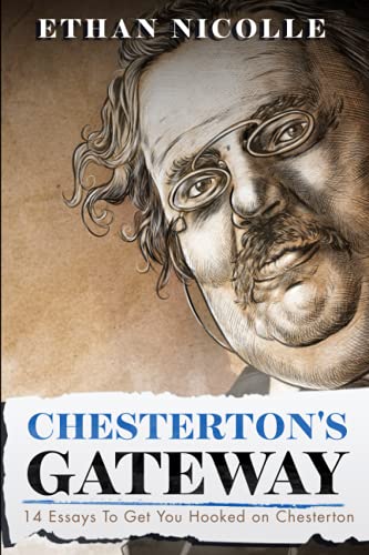 Imagen de archivo de Chesterton's Gateway: 14 Essays To Get You Hooked On Chesterton a la venta por Goodwill of Colorado