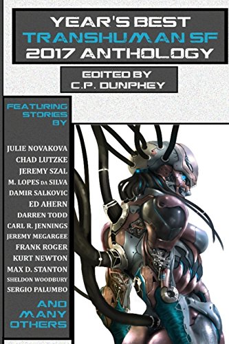 Stock image for Year's Best Transhuman SF 2017 Anthology for sale by Lucky's Textbooks