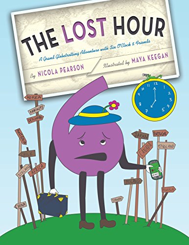 Stock image for The Lost Hour: A Grand Globetrotting Adventure with Six O'Clock & Friends for sale by SecondSale