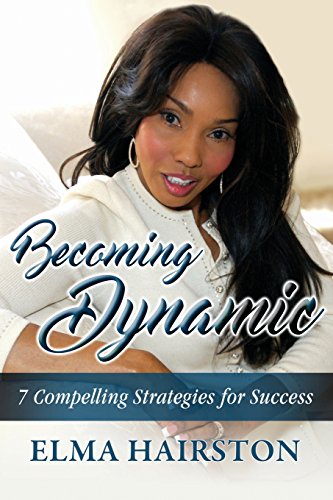 Beispielbild fr Becoming Dynamic: 7 Compelling Strategies for Success zum Verkauf von SecondSale