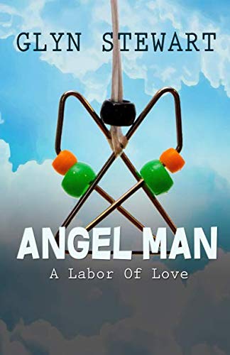Stock image for Angel Man: A Labor of Love for sale by Revaluation Books