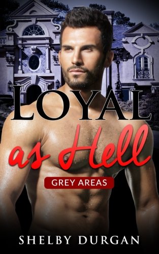 Beispielbild fr Loyal as Hell: Volume 4 (Grey Areas) zum Verkauf von Revaluation Books