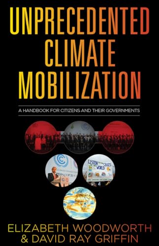 Stock image for Unprecedented Climate Mobilization: A Handbook for Citizens and Their Governments for sale by SecondSale
