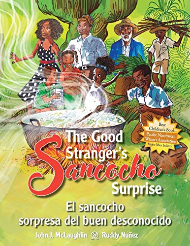 Stock image for The Good Stranger's Sancocho Surprise/El sancocho sorpresa del buen desconocido (Bilingual Edition) for sale by SecondSale