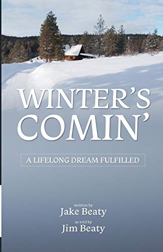 Imagen de archivo de Winter's Comin': A Lifelong Dream Fulfilled a la venta por SecondSale