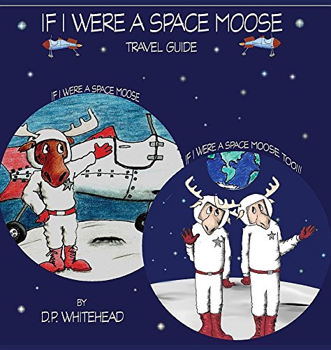 Beispielbild fr If I Were a Space Moose Travel Guide zum Verkauf von Lucky's Textbooks