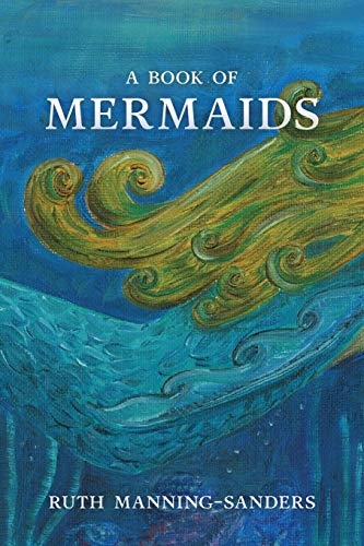9780997294712: A Book of Mermaids