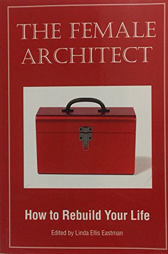 Stock image for The Female Architect: How To Rebuild Your Life