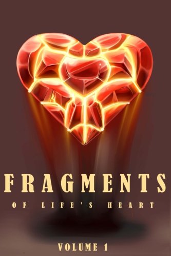 Stock image for Fragments of Life's Heart for sale by HPB-Red