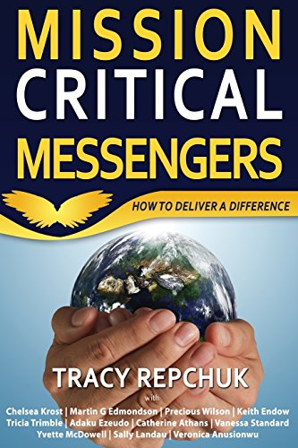 Beispielbild fr Mission Critical Messengers: How to Deliver a Difference zum Verkauf von GF Books, Inc.