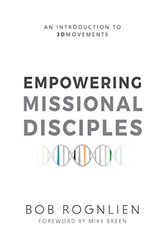 Imagen de archivo de Empowering Missional Disciples: An Introduction to 3DMovements a la venta por Old Line Books