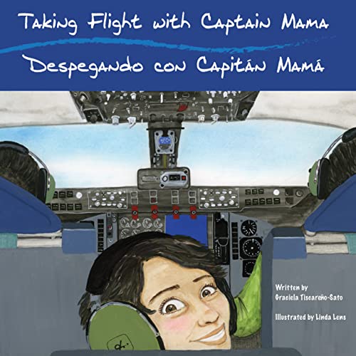 Stock image for Taking Flight With Captain Mama / Despegando Con Capitán Mamá (Captain Mama/Capitán Mamá Bilingual Children's Aviation Books) for sale by Once Upon A Time Books