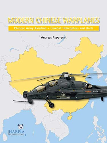 Beispielbild fr Modern Chinese Warplanes: Chinese Army Aviation - Combat Helicopter Units zum Verkauf von Revaluation Books