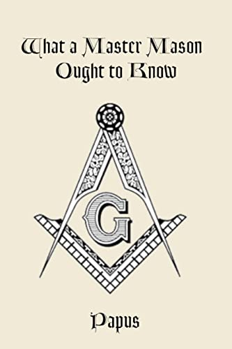 Imagen de stock para What a Master Mason Ought to Know