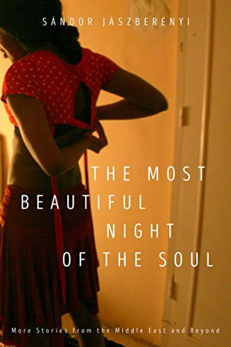 Beispielbild fr The Most Beautiful Night of the Soul : More Stories from the Middle East and Beyond zum Verkauf von Better World Books: West