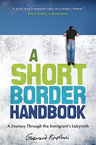 Beispielbild fr A Short Border Handbook: A Journey Through the Immigrant's Labyrinth zum Verkauf von More Than Words